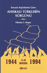 Sovyet Arşivlerine Göre Ahıskalı Türklerin Sürgünü - Berikan Yayınevi