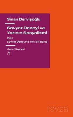 Sovyet Deneyi ve Yarının Sosyalizmi Cilt 1 - 1