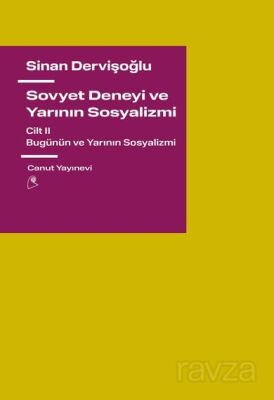 Sovyet Deneyi ve Yarının Sosyalizmi Cilt 2 - 1