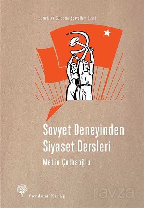 Sovyet Deneyinden Siyaset Dersleri - Yordam Kitap