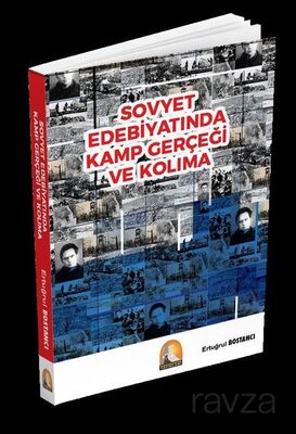 Sovyet Edebiyatında Kamp Gerçeği Ve Kolıma - 1