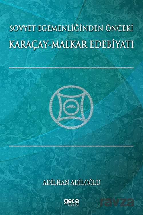 Sovyet Egemenliğinden Önceki Karaçay-Malkar Edebiyatı - 1