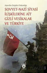 Sovyet-Nazi Siyasi İlişkilerine Ait Gizli Vesikalar ve Türkiye - Dorlion Yayınevi