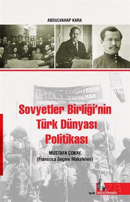 Sovyetler Birliğinin Türk Dünyası Politikası - 1