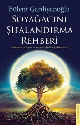 Soyağacını Şifalandırma Rehberi - 1