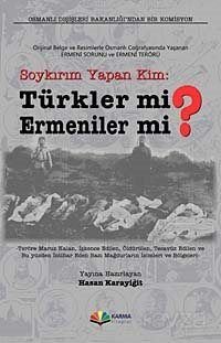 Soykırım Yapan Kim: Türkler mi? Ermeniler mi? - 1