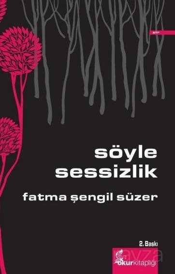 Söyle Sessizlik - Okur Kitaplığı