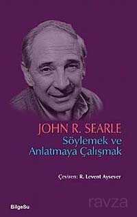 Söylemek ve Anlatmaya Çalışmak - Bilgesu Yayıncılık