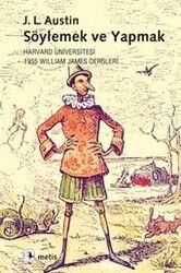 Söylemek ve Yapmak - Metis Yayınları