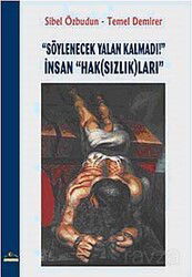 Söylenecek Yalan Kalmadı! İnsan 