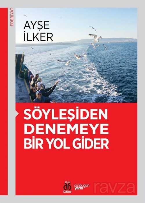 Söyleşiden Denemeye Bir Yol Gider - DBY Yayınları