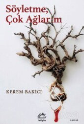 Söyletme, Çok Ağlarım - İletişim Yayınları