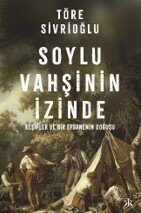 Soylu Vahşinin İzinde - Kafka Kitap
