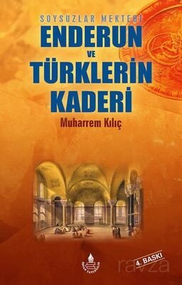 Soysuzlar Mektebi Enderun ve Türklerin Kaderi - 1