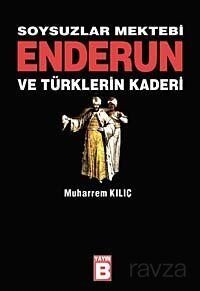 Soysuzlar Mektebi Enderun ve Türklerin Kaderi - 1