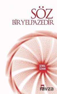 Söz Bir Yelpazedir - Ötüken Neşriyat