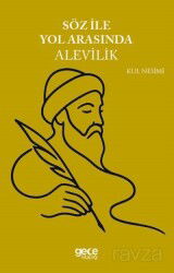 Söz ile Yol Arasında Alevilik - Gece Kitaplığı