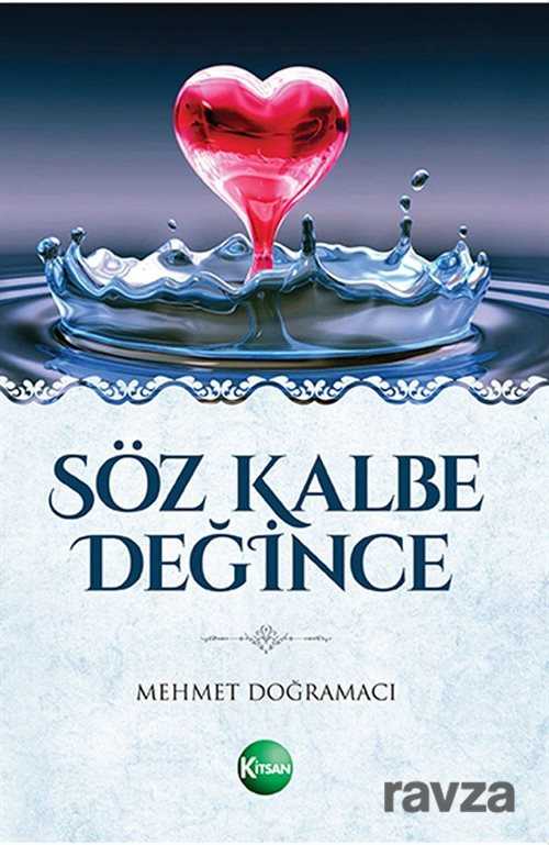 Söz Kalbe Değince - Kitsan Basım Yayın