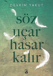 Söz Uçar Hasar Kalır - Küsurat Yayınları