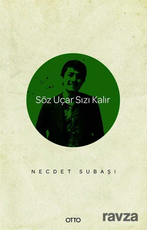 Söz Uçar Sızı Kalır - Otto Yayınları (Ankara)