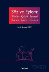 Söz ve Eylem: Söylem Çözümlemesi - Seçkin Yayıncılık