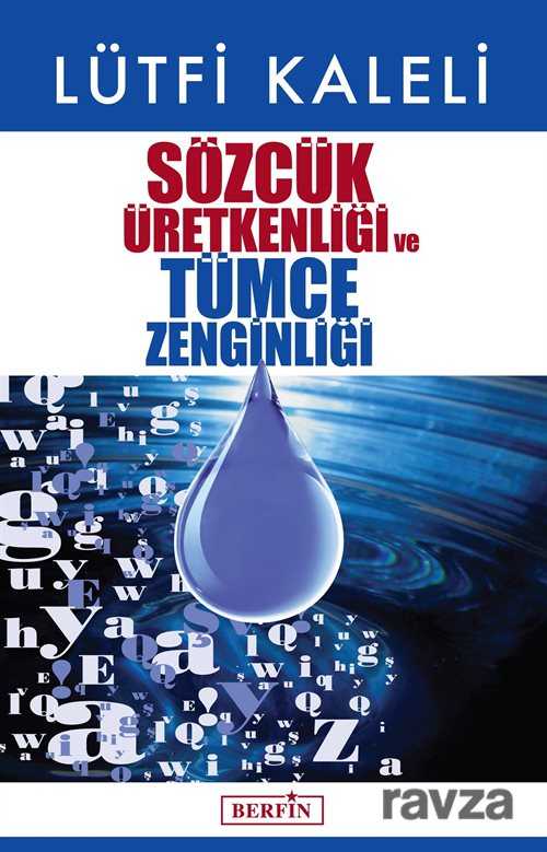 Sözcük Üretkenliği ve Tümce Zenginliği - Berfin Yayınları