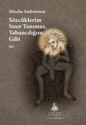 Sözcüklerim Sınır Tanımaz, Yabancılığım Gibi - Yitik Ülke Yayınları