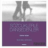 Sözcüklerle Dansedenler - MediaCat Kitapları