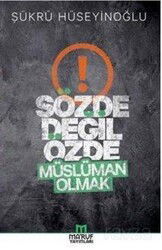 Sözde Değil Özde Müslüman Olmak - Maruf Yayınları