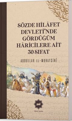 Sözde Hilafet Devleti'nde Gördüğüm Haricilere Ait 30 Sıfat - 1