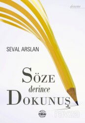 Söze Derince Dokunuş - Mühür Kitaplığı