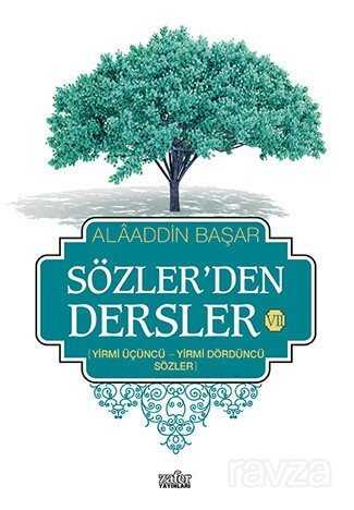 Sözler'den Dersler - VII (Yirmi Üçüncü - Yirmi Dördüncü Sözler) - Zafer Yayınları