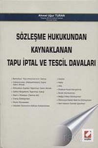 Sözleşme Hukukundan Kaynaklanan Tapu İptal ve Tescil Davaları (Ciltli) - 1