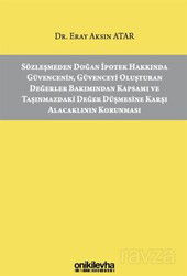 Sözleşmeden Doğan İpotek Hakkında Güvencenin, Güvenceyi Oluşturan Değerler Bakımından Kapsamı ve Taş - On İki Levha Yayıncılık