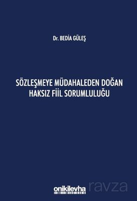 Sözleşmeye Müdahaleden Doğan Haksız Fiil Sorumluluğu - 1