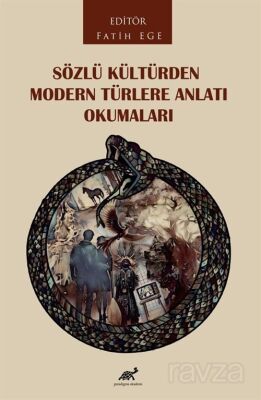 Sözlü Kültürden Modern Türlere Anlatı Okumaları - 1
