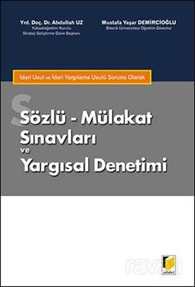 Sözlü Mülakat Sınavları ve Yargısal Denetimi / İdari Usul ve İdari Yargılama Usulü Sorunu Olarak - 1