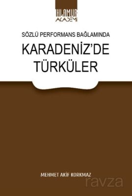 Sözlü Performans Bağlamında Karadeniz'de Türküler - 1
