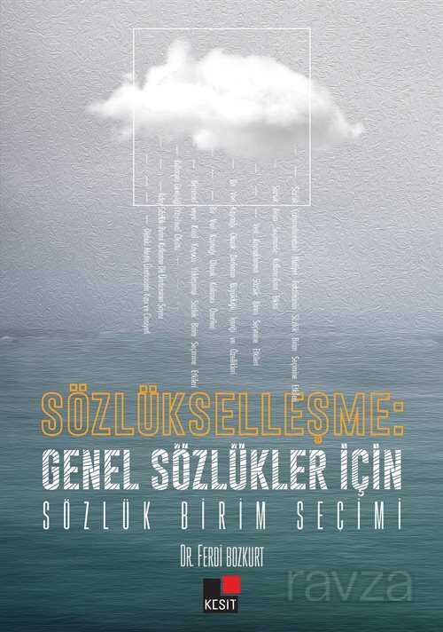 Sözlükleşme: Genel Sözlükler İçin Sözlük Birim Seçimi - Kesit Yayınları