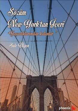 Sözüm New York'tan İçeri - Phoenix Yayınevi