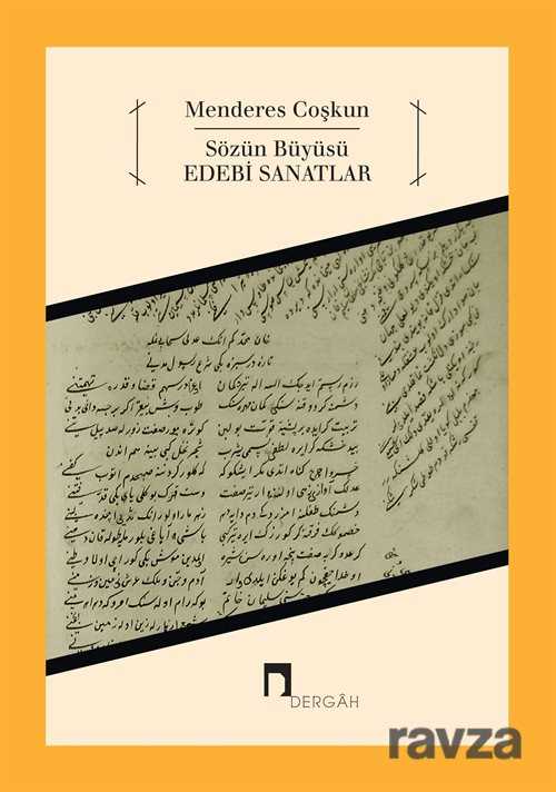 Sözün Büyüsü/Edebi Sanatlar - Dergah Yayınları