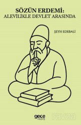Sözün Erdemi Alevilikle Devlet Arasında - Gece Kitaplığı