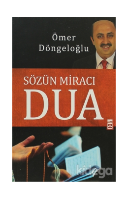 Sözün Miraci Dua - Timaş Yayınları
