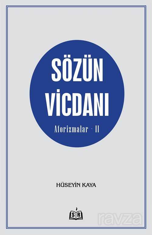 Sözün Vicdanı / Aforizmalar - II - SR Yayınevi