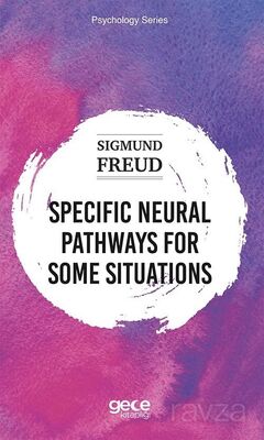 Specific Neural Pathways for Some Situations - 1