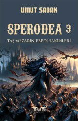 Sperodea 3 / Taş Mezarın Ebedi Sakinleri - Perseus Yayınevi