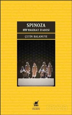 Spinoza: Bir Hakikat İfadesi - 1