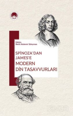 Spinoza'dan James'e Modern Din Tasavvurları - 1