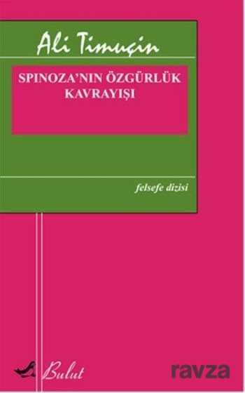 Spinoza'nın Özgürlük Kavrayışı - Bulut Yayınları