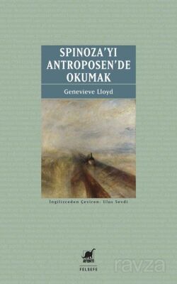 Spinoza'yı Antroposen'de Okumak - 1